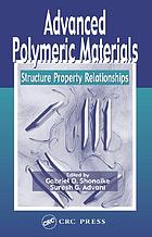 Advanced polymeric materials : structure property relationships