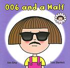 006 and a half