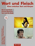 Wort und Fleisch : Kino zwischen Text und Körper