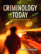 Criminology today : an integrative introduction