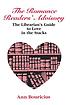 The romance readers' advisory : the librarian's... door Ann Bouricius