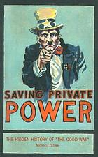 Saving private power : the hidden history of 