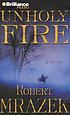 Unholy fire door Robert J Mrazek