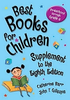 Best books for children, supplement to the 8th edition : preschool through grade 6