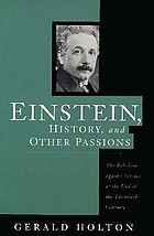 Einstein, history, and other passions : the rebellion against science at the end of the twentieth century