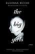 The big girls 著者： Susanna Moore
