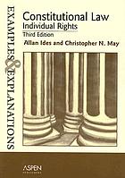 Constitutional law--individual rights : examples and explanations