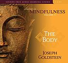 Abiding in mindfulness. / Volume 1, The body