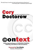 Context : selected essays on technology, creativity, copyright and the future of the future