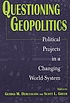 Questioning geopolitics : political projects in... door Georgi M Derluguian
