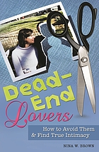 Dead-end lovers : how to avoid them and find true intimacy