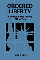 Ordered liberty : a constitutional history of New York