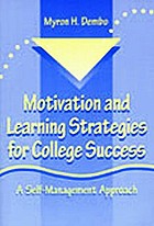 Motivation and learning strategies for college success : a self-management approach