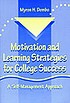 Motivation and learning strategies for college success : a self-management approach