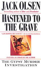 Hastened to the grave : the gypsy murder investigation