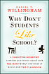 Why don't students like school? : a cognitive... de  Daniel T Willingham 