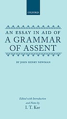 An essay in aid of a grammar of assent