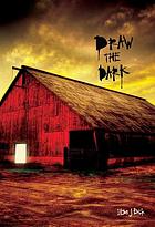 Draw the dark