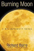 Burning moon : a Wil Hardesty novel