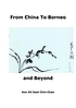 From China to Borneo and beyond by Ann Kit Suet Chin