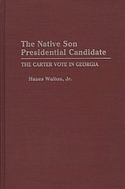 The native son presidential candidate : the Carter vote in Georgia