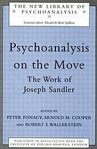 Psychoanalysis on the move : the work of Joseph Sandler