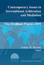 Contemporary issues in international arbitration and mediation : the Fordham papers 2009
