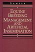 Equine breeding management and artificial insemination 著者：  Juan C Samper 
