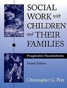 Social work with children and their families : pragmatic foundations
