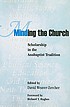 Minding the church : scholarship in the Anabaptist... by E  Morris Sider