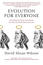 Evolution for everyone : how Darwin's theory can change the way we think about our lives