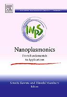 Nanoplasmonics : from fundamentals to applications : proceedings of the 2nd International Nanophotonics Symposium Handai, July 26-28th 2004, Suita Campus of Osaka University, Osaka, Japan