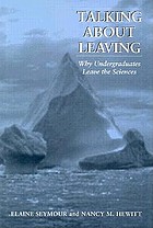 Talking about leaving : why undergraduates leave the sciences