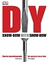 DIY : know-how with show-how von Julian Cassell