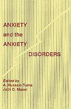 Anxiety and the anxiety disorders