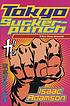 Tokyo suckerpunch : a novel