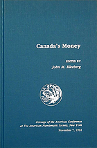 Canada's money : Coinage of the Americas Conference at the American Numismatic Society, New York, November 7, 1992