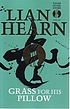 Grass for his pillow 著者： Lian Hearn