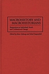 Macrohistory and macrohistorians : perspectives on individual, social, and civilizational change