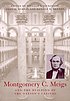 Montgomery C. Meigs and the building of the nation's... von William C Dickinson