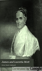 James and Lucretia Mott. Life and letters.
