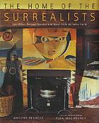 The home of the surrealists : Lee Miller, Roland Penrose, and their circle at Farley Farm