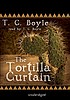 The tortilla curtain 著者： T  Coraghessan Boyle