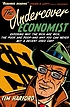 The undercover economist : exposing why the rich... 著者：  Tim Harford 