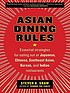 Asian dining rules : essential strategies for... von Steven Shaw