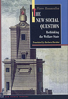 The new social question : rethinking the welfare state