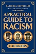 A practical guide to racism 著者：  C  H Dalton 