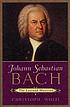 Johann Sebastian Bach : the learned musician 著者：  Christoph Wolff 