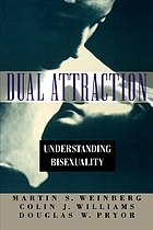 Dual attraction : understanding bisexuality