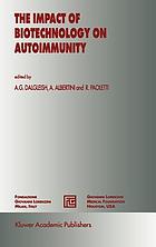 The Impact of biotechnology on autoimmunity